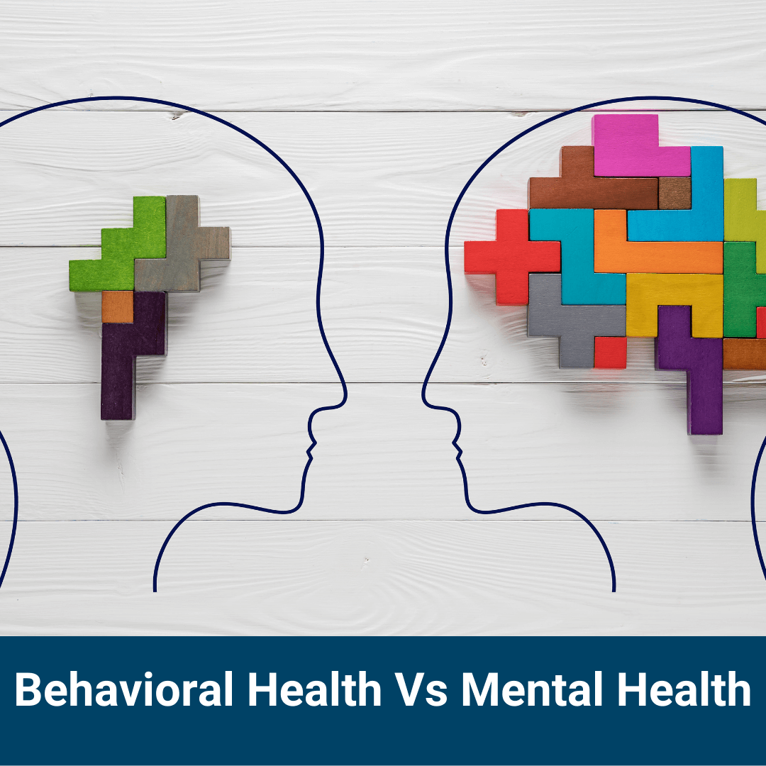 Behavioral Health VS Mental Health